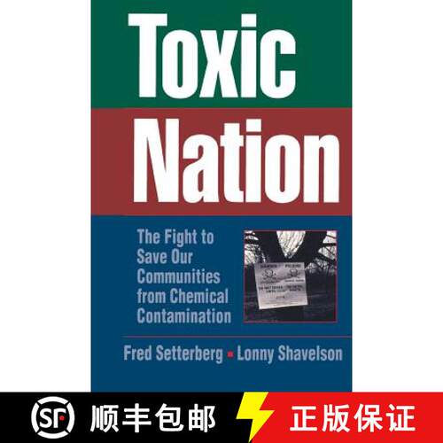 【3-4周达】Toxic Nation: The Fight to Save Our Communities from Chemical Contamination [9780471575450]