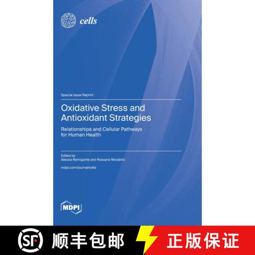 【3-4周达】精装 Oxidative Stress and Antioxidant Strategies: Relationships and Cellular Pathways for ... [9783725835966]
