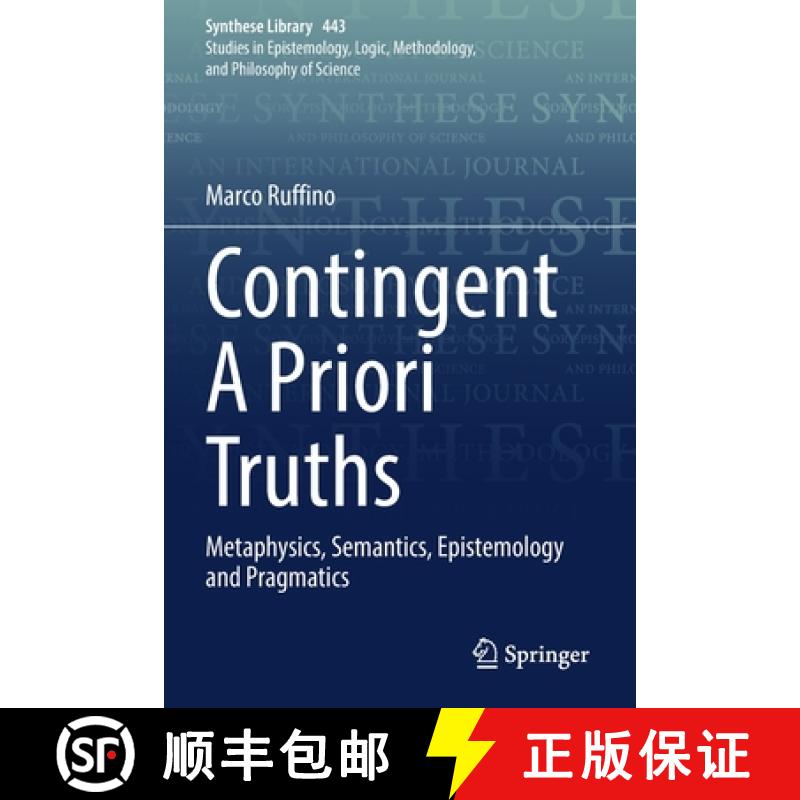 【3-4周达】Contingent A Priori Truths : Metaphysics, Semantics, Epistemology and Pragmatics [9783030866242]