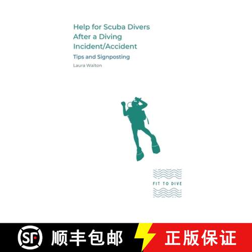 【3-4周达】Help for Scuba Divers After a Diving Incident/Accident: Tips and Signposting [9781068600814]
