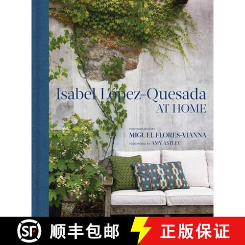 精装 At Home: Isabel López-Quesada: Combining Period and Contemporary Furniture and Art, the Homes o... [9780865653559]