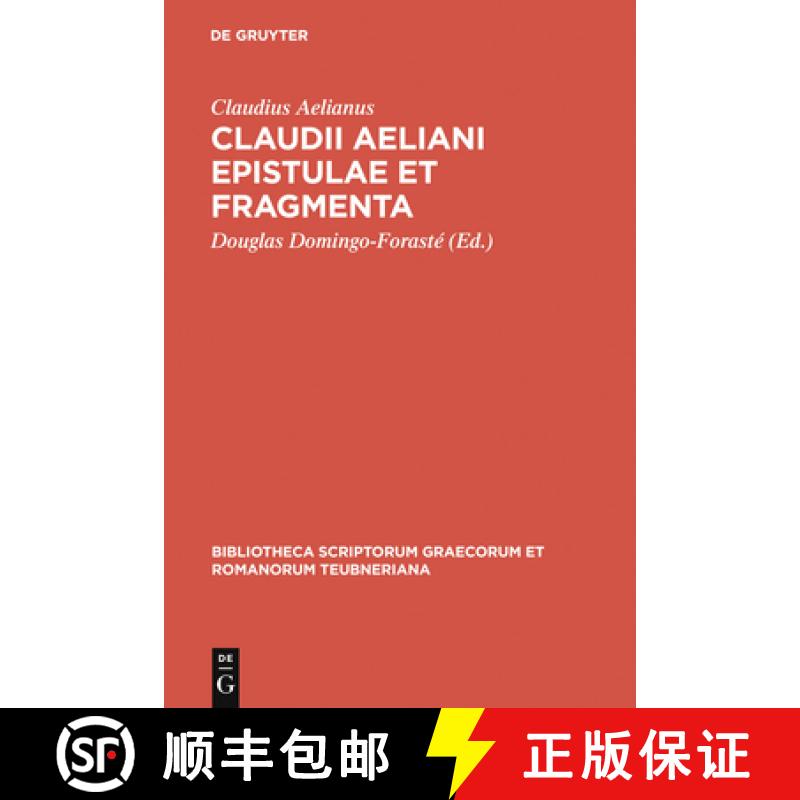 【2-3周达】Claudii Aeliani Epistulae Et Fragmenta [9783598710056]