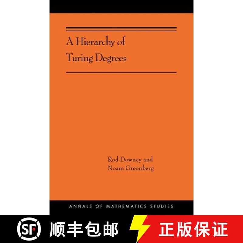 【3-4周达】Hierarchy of Turing Degrees: A Transfinite Hierarchy of Lowness Notions in the Computably ... [9780691199658]
