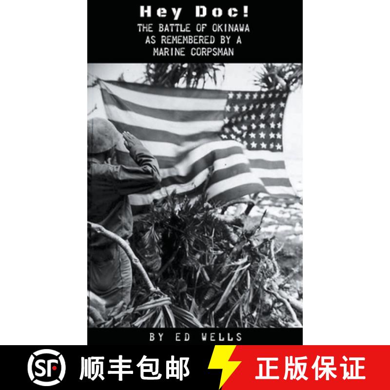 【3-4周达】Hey Doc! The Battle of Okinawa as Remembered by a Marine Corpsman [9798224588466]