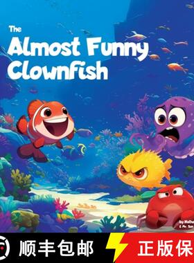 【3-4周达】The Almost Funny Clownfish: A silly picture book about never giving up [9798348430597]