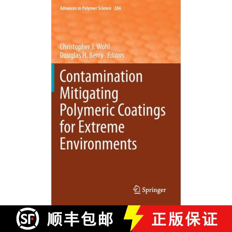 【3-4周达】Contamination Mitigating Polymeric Coatings for Extreme Environments [9783030458386]