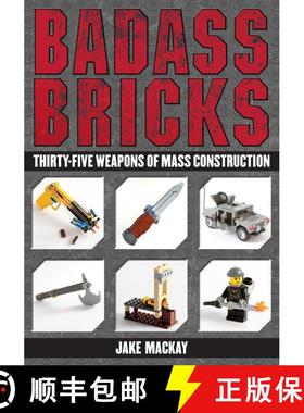【3-4周达】Badass Bricks: Thirty-Five Weapons of Mass Construction [9781626363045]