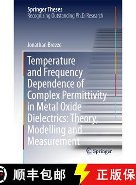 【3-4周达】Temperature and Frequency Dependence of Complex Permittivity in Metal Oxide Dielectrics: T... [9783319445458]