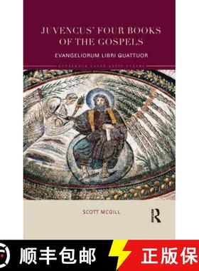【3-4周达】Juvencus' Four Books of the Gospels: Evangeliorum Libri Quattuor [9780815352693]