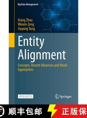 【3-4周达】Entity Alignment : Concepts, Recent Advances and Novel Approaches [9789819942527]