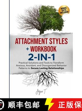 预订 Attachment Styles + Workbook 2-IN-1: Practical Solutions and Tools to Transform Anxious, Avoidan... [9798869268297]