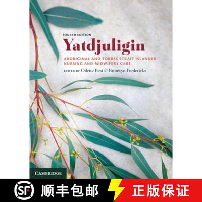 【3-4周达】Yatdjuligin: Aboriginal and Torres Strait Islander Nursing and Midwifery Care [9781009626903]
