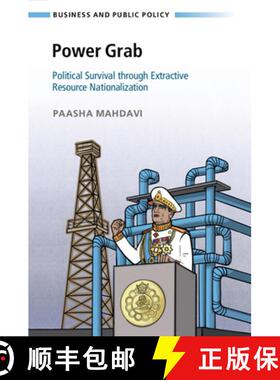 【3-4周达】Power Grab: Political Survival through Extractive Resource Nationalization [9781108748681]