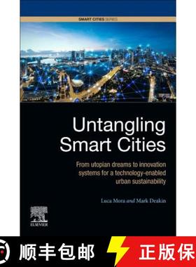 【3-4周达】Untangling Smart Cities: From Utopian Dreams to Innovation Systems for a Technology-Enable... [9780128154779]