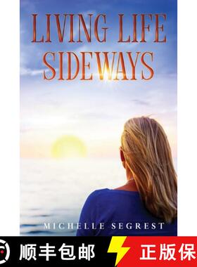 预订 Living Life Sideways: True Story of Heart-Pounding Adventure & Heart-Wrenching Survival [9798989847501]