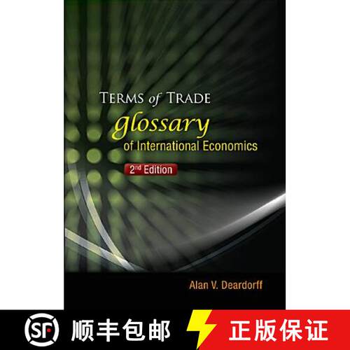 预订 TERMS OF TRADE: GLOSSARY OF INTERNATIONAL ECONOMICS (2ND EDITION): Glossary of International Eco... [9789814518598]
