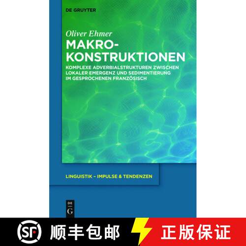 【3-4周达】精装 Makrokonstruktionen – Komplexe Adverbialstrukturen zwischen lokaler Emergenz und Sed... [9783110665543]