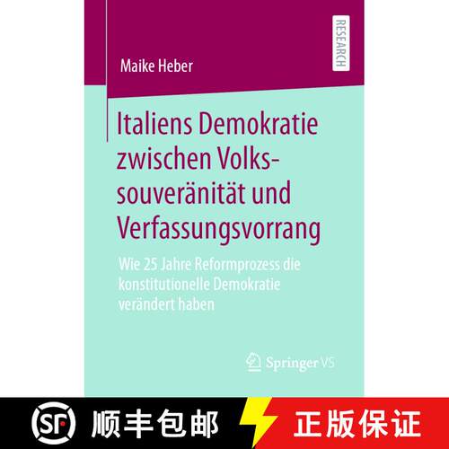 【3-4周达】Italiens Demokratie zwischen Volkssouveränität und Verfassungsvorrang: Wie 25 Jahre Refo... [9783658302221]