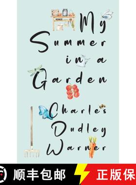 【3-4周达】My Summer in a Garden (Warbler Classics Illustrated Edition) [9781962572842]