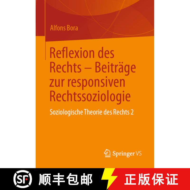 【3-4周达】Reflexion des Rechts - Beiträge zur responsiven Rechtssoziologie : Soziologische Theorie ... [9783658407865]