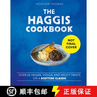 【3-4周达】HAGGIS COOKBOOK HB : Over 60 vegan, veggie and meaty twists on a Scottish classic [9780008780333]