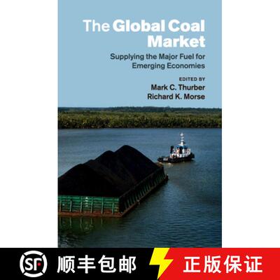 【3-4周达】The Global Coal Market: Supplying the Major Fuel for Emerging Economies [9781107465749]