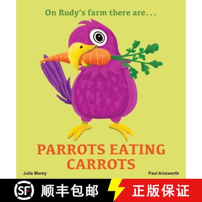【3-4周达】精装 Parrots Eating Carrots: On Rudy's Farm [9781763703636]
