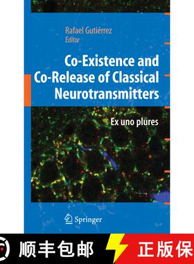 【3-4周达】Co-Existence and Co-Release of Classical Neurotransmitters: Ex uno plures (1st Edition. 2n... [9780387096216]