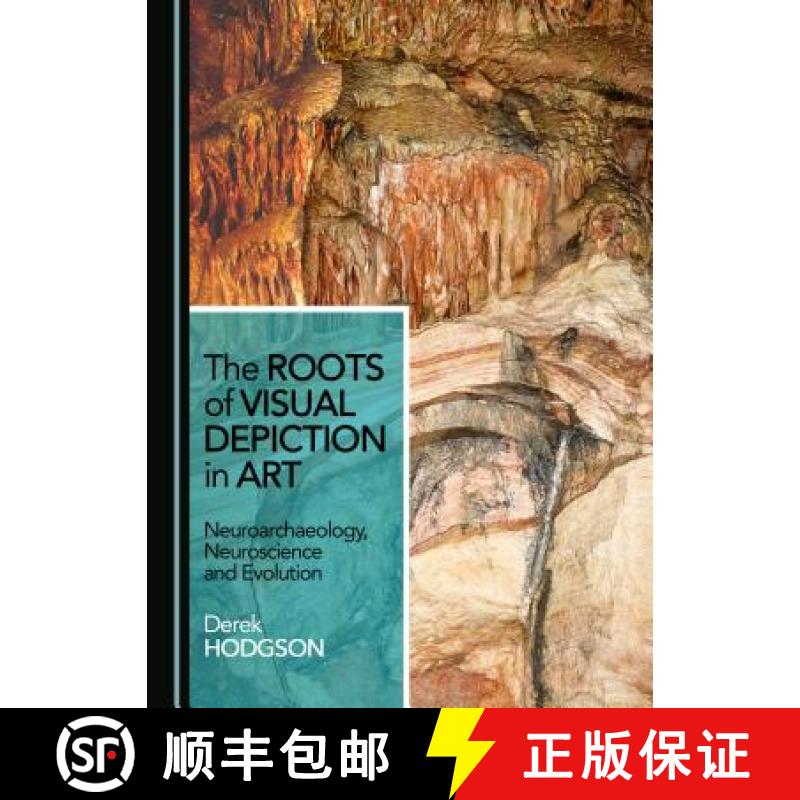 预订 The Roots of Visual Depiction in Art : Neuroarchaeology, Neuroscience and Evolution [9781527530508]