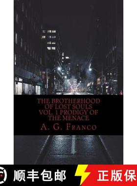 预订 The Brotherhood of Lost Souls: prodigy of the menace [9781732353107]