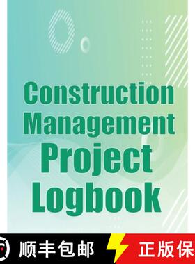 预订 Construction Management Project Logbook: Construction Site Tracker to Record Workforce, Tasks, S... [9783986088248]