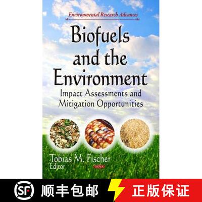【3-4周达】Biofuels and the Environment: Impact Assessments and Mitigation Opportunities [9781629480923]
