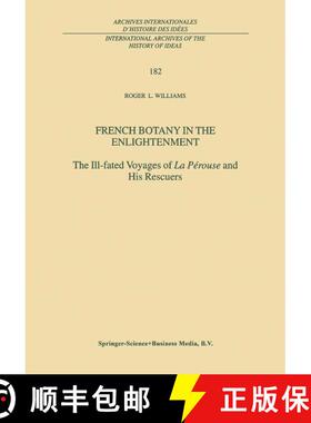 【3-4周达】French Botany in the Enlightenment : The Ill-fated Voyages of La Pérouse and His Rescuers [9789048162130]