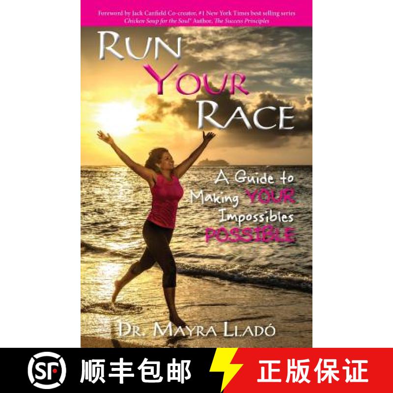 【3-4周达】Run Your Race: A Guide to Making Your Impossibles Possible [9780991141548]