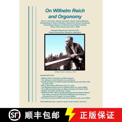 【3-4周达】On Wilhelm Reich and Orgonomy: Reich in Denmark, Atomic Accidents, Bomb Tests & Weather, C... [9780989139076]