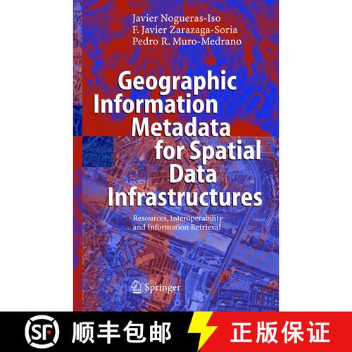 【3-4周达】精装 Geographic Information Metadata for Spatial Data Infrastructures : Resources, Interop... [9783540244646]