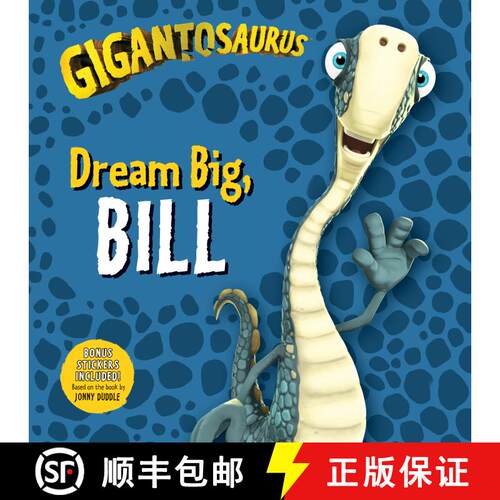 【3-4周达】Gigantosaurus: Dream Big, Bill: (A Dinosaur Adventure Book About Friendship and Overcoming... [9781536214062]