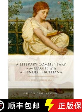 【3-4周达】A Literary Commentary on the Elegies of the Appendix Tibulliana [9780198759362]