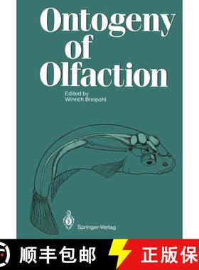 【3-4周达】Ontogeny of Olfaction : Principles of Olfactory Maturation in Vertebrates [9783642715785]