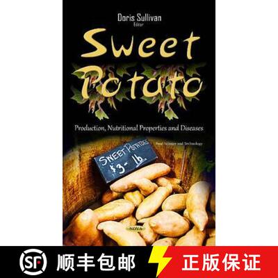 【3-4周达】Sweet Potato: Production, Nutritional Properties and Diseases [9781634844611]