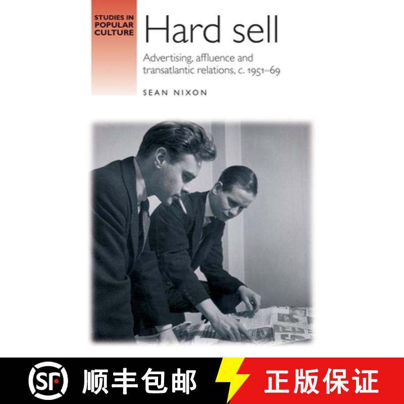 【2-3周达】Hard sell : Advertising, affluence and transatlantic relations, c. 1951-69 [9781784991050]