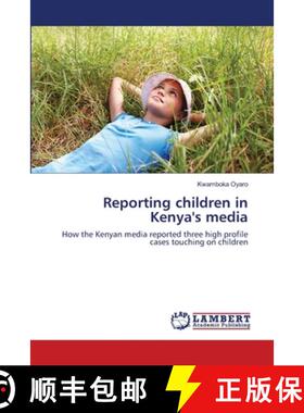 预订 Reporting children in Kenya's media [9783659194504]