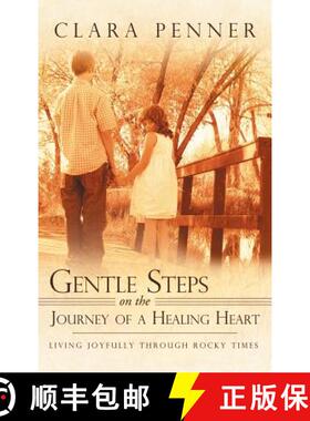 【3-4周达】Gentle Steps on the Journey of a Healing Heart: Living Joyfully Through Rocky Times [9781452541259]
