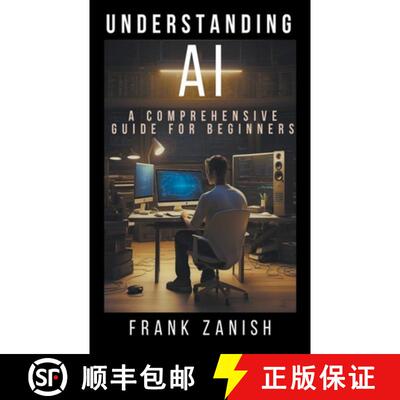 【3-4周达】Understanding AI: A Comprehensive Guide for Beginners [9798223356127]