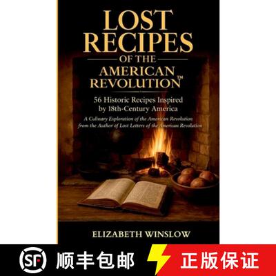 【3-4周达】Lost Recipes of the American Revolution: Uncovered, Unfiltered, Unforgettable [9798993164649]