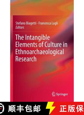 【3-4周达】The Intangible Elements of Culture in Ethnoarchaeological Research [9783319231525]