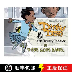 【3-4周达】Dinky Dan & His Trusty Inhaler: There Goes Daniel [9798987591512]