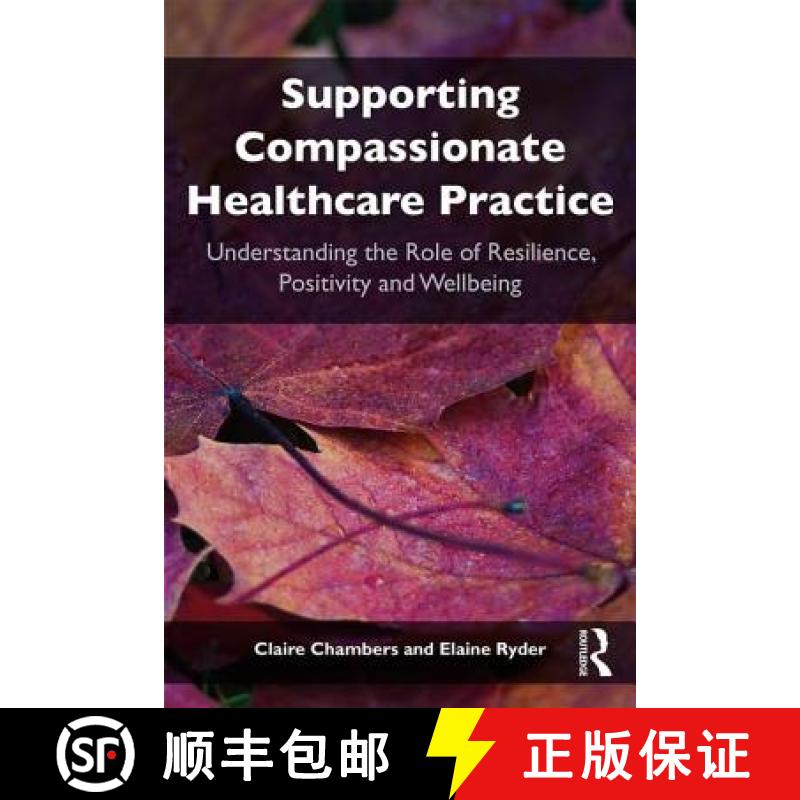 【3-4周达】Supporting compassionate healthcare practice : Understanding the role of resilience, posit... [9781138092105]