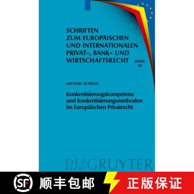 【3-4周达】Konkretisierungskompetenz Und Konkretisierungsmethoden Im Europäischen Privatrecht [9783899496024]