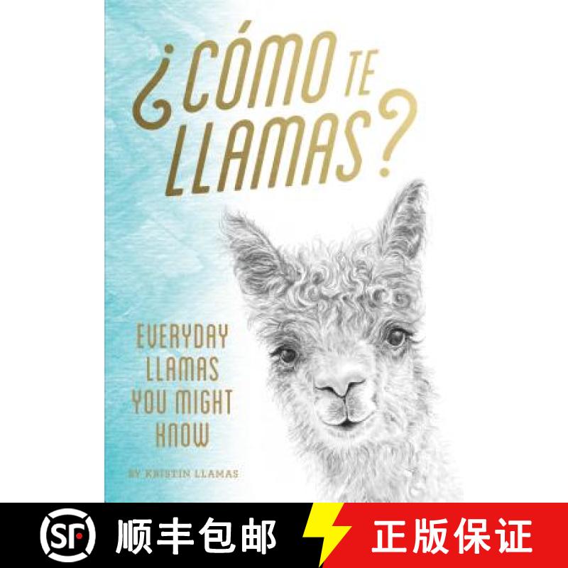 【3-4周达】Como Te Llamas: Everyday Llamas You Might Know (Funny Llamas Book, Illustrated Animal Book) [9781452177779]